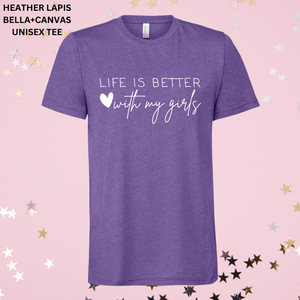 Life Is Better With My Girls: Preorder