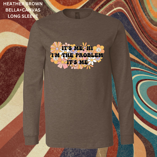 Retro Floral I'm The Problem: Preorder