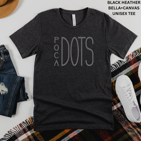 Poca Dots Tall (Grey): Preorder