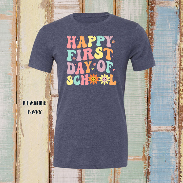 Happy First Day Of School-PREORDER