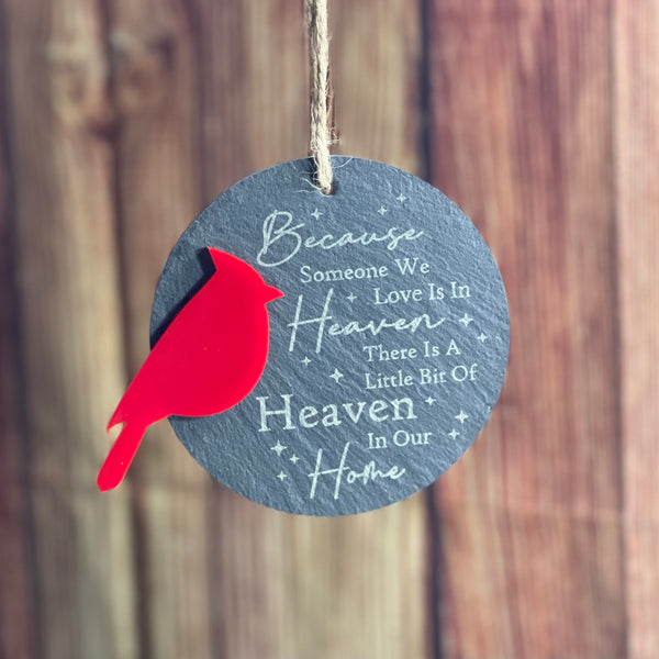 Because Someone We Love Is In Heaven Slate Ornament