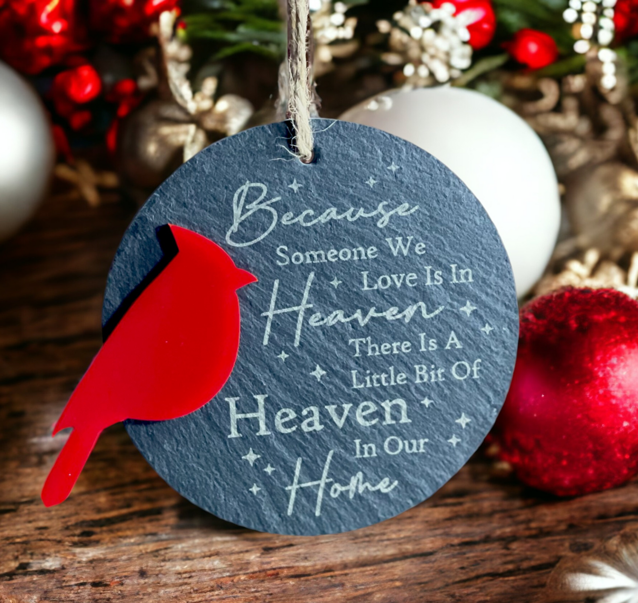 Because Someone We Love Is In Heaven Slate Ornament