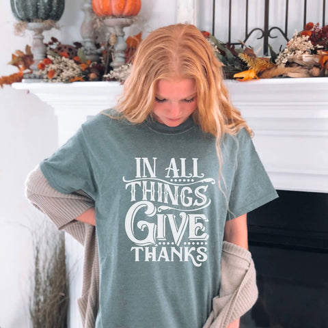 In All Things Give Thanks