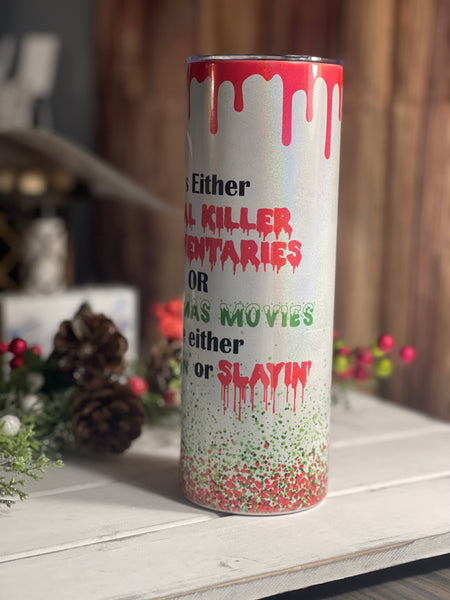 Sleighin' Or Slayin' 20oz Sublimated Shimmer Tumbler